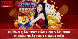 Hướng Dẫn Truy Cập Link Vào TR88 Chuẩn Nhất Cho Thành Viên